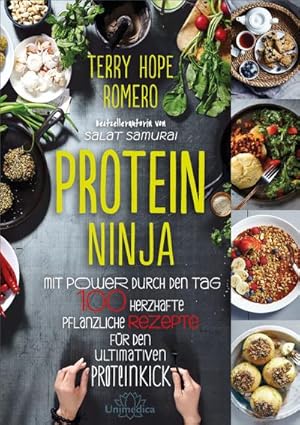 Seller image for Protein Ninja : Mit Power durch den Tag - 100 herzhafte pflanzliche Rezpete fr den ultimativen Proteinkick for sale by Smartbuy