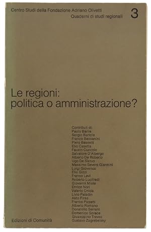 LE REGIONI: POLITICA O AMMINISTRAZIONE?: