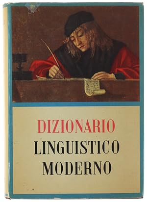 DIZIONARIO LINGUISTICO MODERNO. Guida pratica per scrivere e parlar bene.: