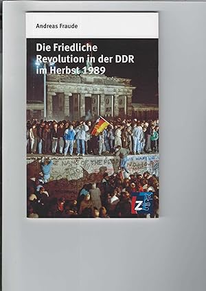 Bild des Verkufers fr Die Friedliche Revolution in der DDR im Herbst 1989. Mit Fotos. zum Verkauf von Antiquariat Frank Dahms