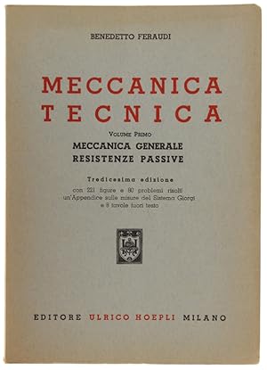 Seller image for MECCANICA TECNICA. Vol. I. Meccanica generale - Resistenze passive.: for sale by Bergoglio Libri d'Epoca