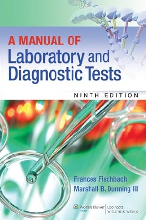 Imagen del vendedor de A Manual of Laboratory and Diagnostic Tests a la venta por Reliant Bookstore