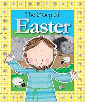 Imagen del vendedor de The Story of Easter a la venta por Reliant Bookstore