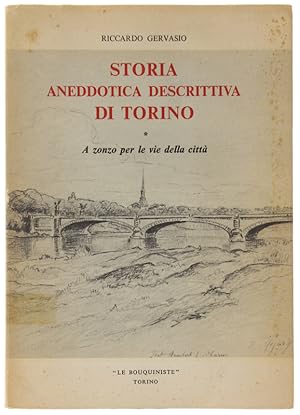 Image du vendeur pour STORIA ANEDDOTICA DESCRITTIVA DI TORINO. Volume I: A zonzo per le vie della citt.: mis en vente par Bergoglio Libri d'Epoca