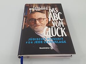 Das ABC vom Glück jüdische Weisheit für jede Lebenslage