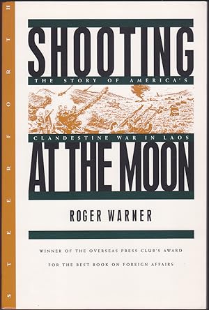 Image du vendeur pour Shooting at the Moon: The Story of America's Clandestine War in Laos mis en vente par Books of the World
