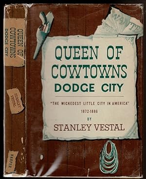 Seller image for DODGE CITY: Queen of the Cowtowns for sale by Circle City Books