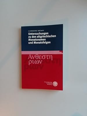 Untersuchungen zu den altgriechischen Monatsnamen und Monatsfolgen. Bibliothek der klassischen Al...