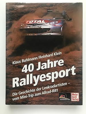 40 Jahre Ralleysport, die Geschichte der Lenkradartisten - vom Mini-Trip zum Allrad-Ritt,