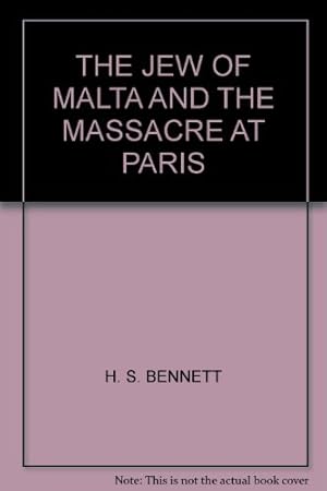 Bild des Verkufers fr THE JEW OF MALTA AND THE MASSACRE AT PARIS zum Verkauf von WeBuyBooks