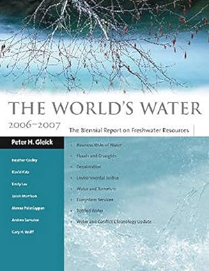 Image du vendeur pour The World's Water: The Biennial Report on Freshwater Resources (World's Water (Paperback)) mis en vente par WeBuyBooks
