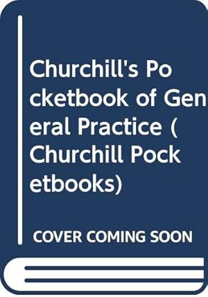 Image du vendeur pour Churchill's Pocketbook of General Practice (Churchill Pocketbooks) mis en vente par WeBuyBooks