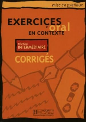 Seller image for Exercices d'oral en contexte: Corriges - niveau intermediaire for sale by WeBuyBooks