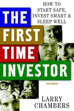 Seller image for First Time Investor: How to Start Safe, Invest Smart and Sleep Well for sale by WeBuyBooks