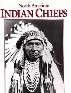 Imagen del vendedor de North American Indian Chiefs a la venta por WeBuyBooks