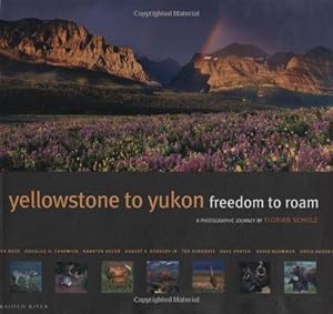 Imagen del vendedor de Yellowstone to Yukon: Freedom to Roam a la venta por WeBuyBooks