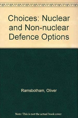 Seller image for Choices: Nuclear and Non-nuclear Defence Options for sale by WeBuyBooks