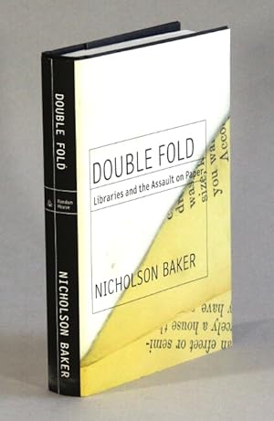 Bild des Verkufers fr Double fold: libraries and the assault on paper zum Verkauf von Rulon-Miller Books (ABAA / ILAB)