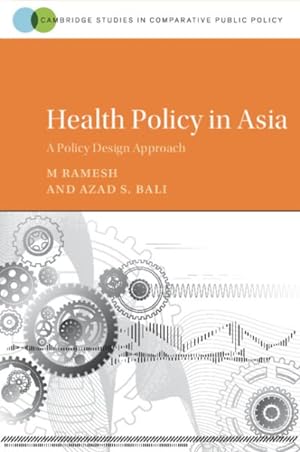 Bild des Verkufers fr Health Policy in Asia : A Policy Design Approach zum Verkauf von GreatBookPrices