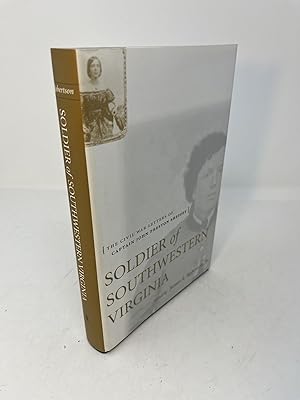 Seller image for SOLDIER OF SOUTHWESTERN VIRGINIA: The Civil War Letters Of Captain John Preston Sheffey. (signed) for sale by Frey Fine Books