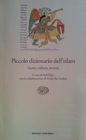 Seller image for Piccolo dizionario dell'Islam. Storia, cultura, societ. for sale by FIRENZELIBRI SRL