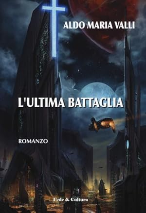 Seller image for L' ultima battaglia. for sale by FIRENZELIBRI SRL