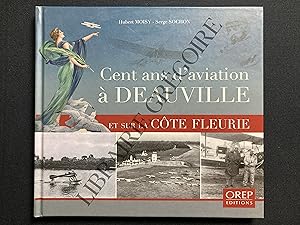 CENT ANS D'AVIATION A DEAUVILLE ET SUR LA COTE FLEURIE