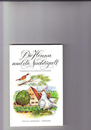 Seller image for Die Henna und die Nachtigall; Frnkisches Hahn, Volker Zeichnungen; for sale by Elops e.V. Offene Hnde