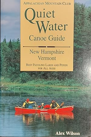 Quiet Water Canoe Guide: New Hampshire/Vermont