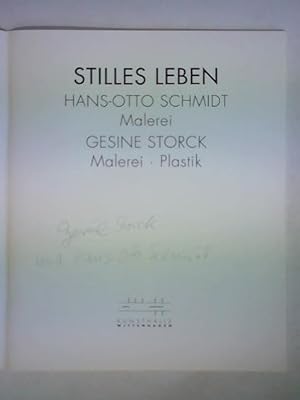 Stilles Leben - Hans-Otto Schmidt. Malerei - Gesine Storck. Malerei, Plastik