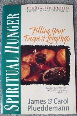 Seller image for Spiritual Hunger: Filling Your Deepest Longings (Beautitude Series) for sale by WeBuyBooks