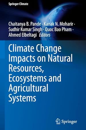Bild des Verkufers fr Climate Change Impacts on Natural Resources, Ecosystems and Agricultural Systems zum Verkauf von AHA-BUCH GmbH