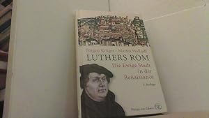 Imagen del vendedor de Luthers Rom. Die Ewige Stadt in der Renaissance. a la venta por Antiquariat Uwe Berg