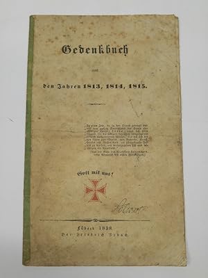 Gedenkbuch aus den Jahren 1813, 1814, 1815.