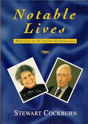 Seller image for Notable Lives (Inscribed by Author) for sale by Adelaide Booksellers