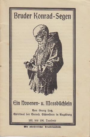 Bruder Konrad-Segen : Ein Novenen- u. Messbüchlein.
