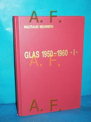 Seller image for Glas, Glass, Verre, Vetri 1950 - 1960, Band 1 mehrsprachig: deutsch, english, francais, italiano for sale by Antiquarische Fundgrube e.U.