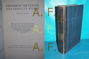 Bild des Verkufers fr Vortrge, Schriften und Vorlesungen: ber die Zukunft unser Bildungsanstalten / ber das Pathos der Wahrheit / Die Philosophie im Tragischen Zeitalter der Griechen / Die Vorplatonischen Philosophen / Einleitung in das Studium der Platonischen Dialoge (Gesammelte Werke. Musarionausgabe Band 4) Nummeriertes Exemplar mit der Nummer 1143) zum Verkauf von Antiquarische Fundgrube e.U.