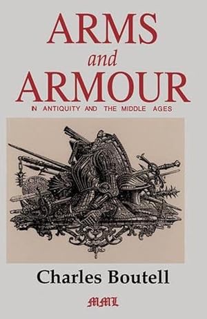 Seller image for Arms And Armour In Antiquity And The Middle Ages (Paperback) for sale by Grand Eagle Retail