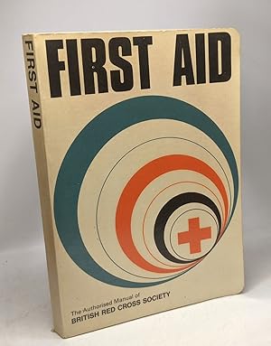 First aid manual - the authorised manual of St. John Ambulance St. Andrew's Ambulance Association...