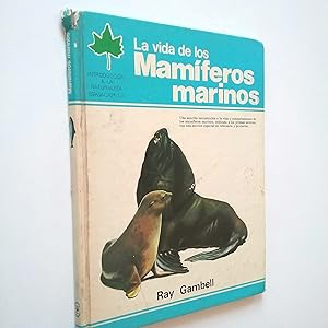 Seller image for La vida de los mamferos marinos for sale by MAUTALOS LIBRERA