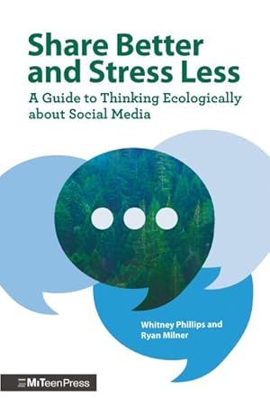 Bild des Verkufers fr Share Better and Stress Less : A Guide to Thinking Ecologically About Social Media zum Verkauf von GreatBookPrices