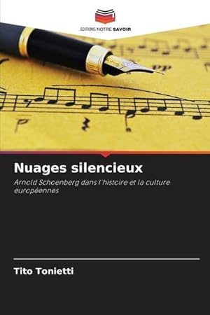 Bild des Verkufers fr Nuages silencieux : Arnold Schoenberg dans l'histoire et la culture europennes zum Verkauf von AHA-BUCH GmbH