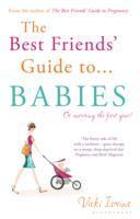 Imagen del vendedor de Iovine, V: The Best Friends\ Guide to Babies a la venta por moluna
