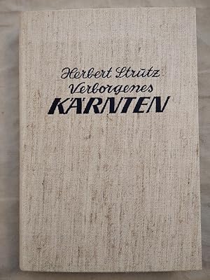 Imagen del vendedor de Verborgenes Krnten - Wanderungen, Fahrten, Betrachtungen. a la venta por KULTur-Antiquariat