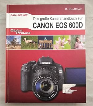 Das große Kamerahandbuch Canon EOS 600D.