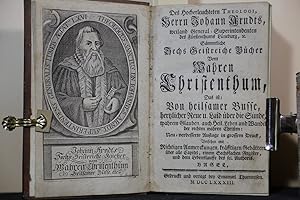 Bild des Verkufers fr Sammtliche sechs Geistreiche Bcher Vom wahren Christenthum. Das ist: Von heilsamer Busse, hertzlicher Reue und Laid ber die Snde etc. zum Verkauf von Antiquariat  Braun