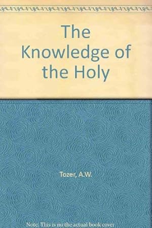 Seller image for The Knowledge of the Holy for sale by WeBuyBooks