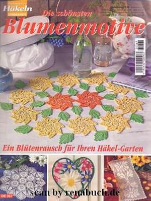 Die schönsten Blumenmotive Sonderheft Dekoratives Häkeln