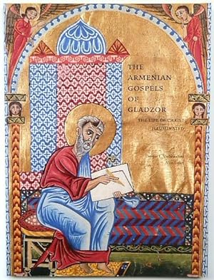 Bild des Verkufers fr The Armenian Gospels of Gladzor: The Life of Christ Illuminated zum Verkauf von PsychoBabel & Skoob Books